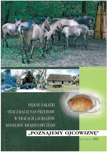 Okładka:  praca zbiorowa - Piękne zakątki otaczającej nas przyrody w pracach laureatów konkursu krajoznawczego "Poznajemy ojcowiznę"