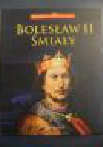 Okładka:  praca zbiorowa - Bolesław II Śmiały