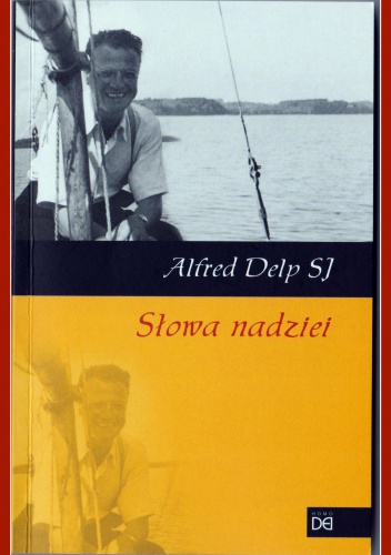 Okładka: Alfred Delp SJ - Słowa nadziei