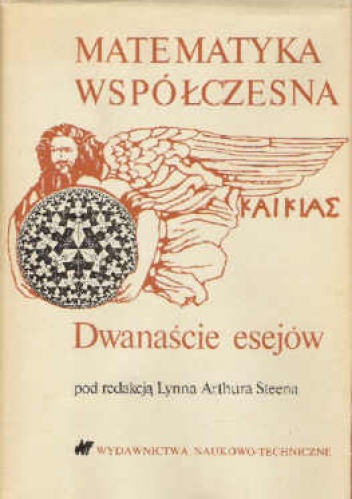 Okładka: Lynn Arthur Steen - Matematyka współczesna - 12 esejów