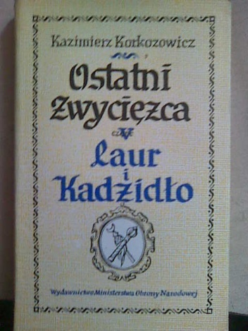 Okładka: Kazimierz Korkozowicz - Laur i kadzidło