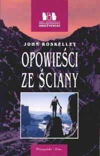 Okładka: John Roskelley - Opowieści ze ściany