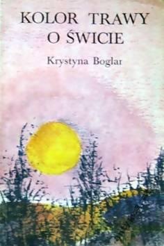 Okładka: Krystyna Boglar - Kolor trawy o świcie