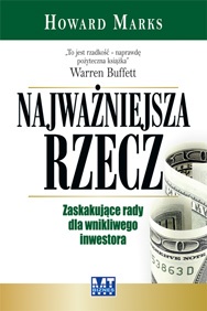 Okładka: Howard Marks - Najważniejsza rzecz. Zaskakujące rady dla wnikliwego inwestora