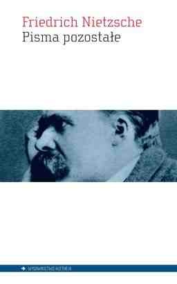 Okładka: Fryderyk Nietzsche - Pisma pozostałe