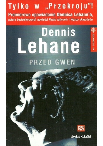 Okładka: Dennis Lehane - Przed Gwen