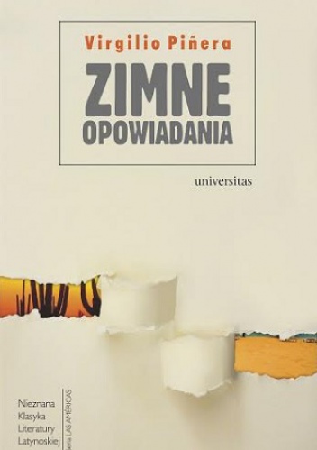 Okładka: Virgilio Piñera - Zimne opowiadania. Ten, który przyszedł mnie zbawić