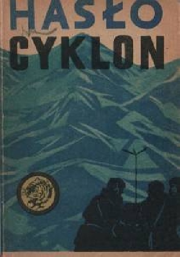 Okładka: Bolesław Piastowicz - Hasło Cyklon
