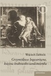 Okładka: Wojciech Zabłocki - Grzymisława Ingwarówna, księżna krakowsko-sandomierska