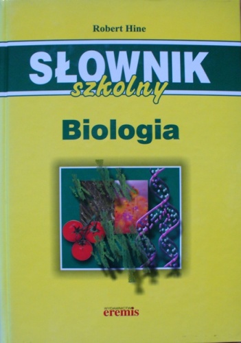 Okładka: Robert Hine - Słownik szkolny. Biologia