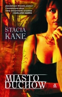 Okładka: Stacia Kane - Miasto duchów