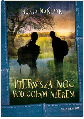 Okładka: Agata Mańczyk - Pierwsza noc pod gołym niebem