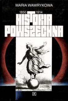 Okładka: Maria Wawrykowa - Historia powszechna 1850-1914