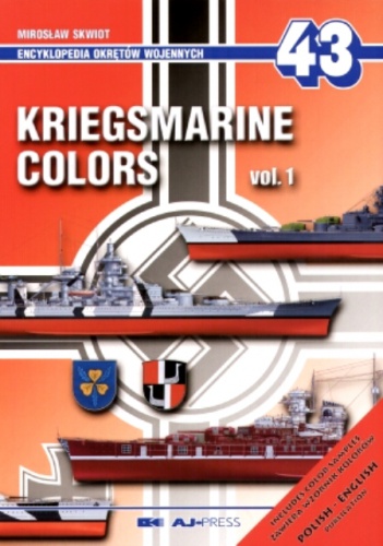 Okładka: Mirosław Skwiot - Kriegsmarine colors vol. 1