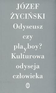 Okładka: Józef Życiński - Odyseusz czy playboy? Kulturowa odysja człowieka.