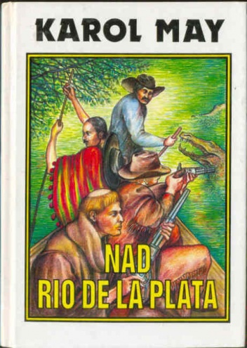 Okładka: Karol May - Nad Rio de La Plata