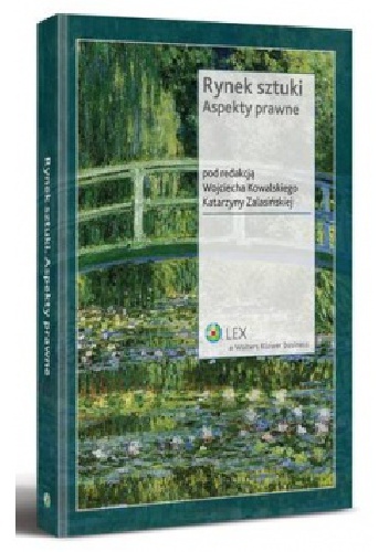 Okładka: Wojciech Kowalski - Rynek sztuki. Aspekty prawne