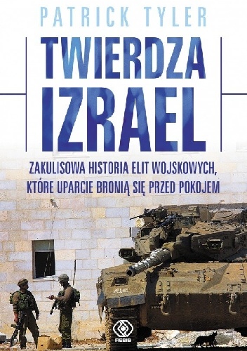 Okładka: Patrick Tyler - Twierdza Izrael