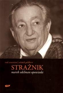 Okładka: Marek Edelman - Strażnik: Marek Edelman opowiada