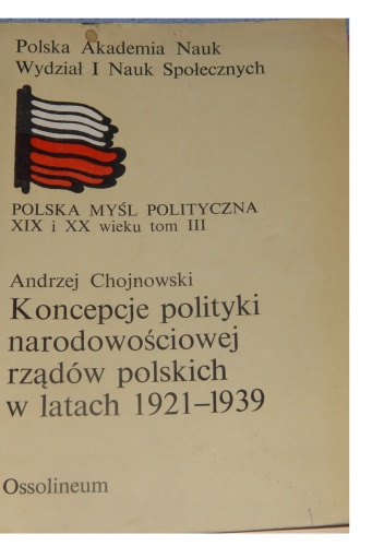 Okładka: Andrzej Chojnowski - Koncepcje polityki narodowościowej rządów polskich w latach 1921-1939