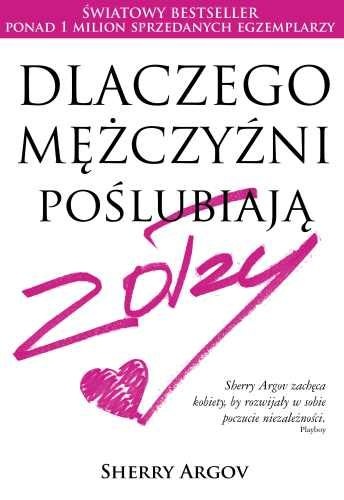Okładka: Sherry Argov - Dlaczego mężczyźni poślubiają zołzy