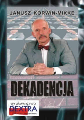 Okładka: Janusz Korwin-Mikke - Dekadencja