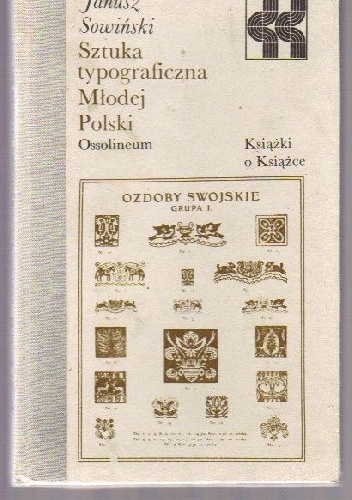 Okładka: Janusz Sowiński - Sztuka typograficzna Młodej Polski
