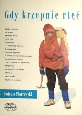 Okładka: Tadeusz Piotrowski (himalaista) - Gdy krzepnie rtęć