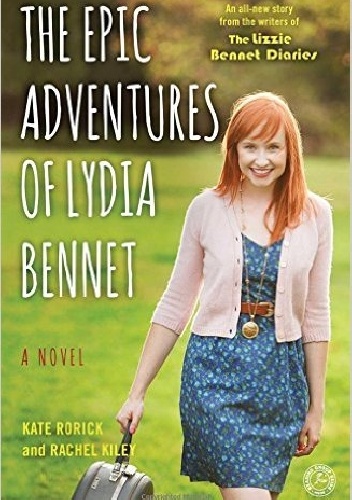 Kate Rorick - The Epic Adventures of Lydia Bennet