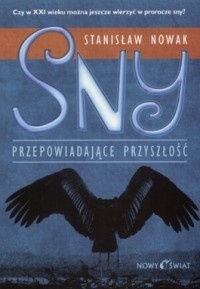 Okładka: Stanisław Nowak - Sny przepowiadające przyszłość