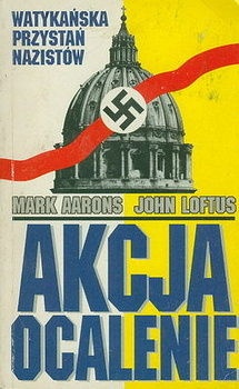 Okładka: Mark Aarons - Akcja ocalenie - watykańska przystań nazistów