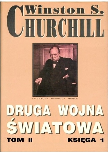 Okładka: Winston Churchill - Druga Wojna Światowa. Tom II. Księga 1