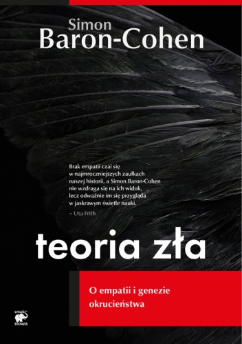 Okładka: Simon Baron-Cohen - Teoria zła. O empatii i genezie okrucieństwa