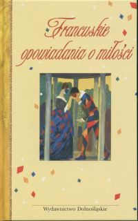Okładka: Honoré de Balzac - Francuskie opowiadania o miłości