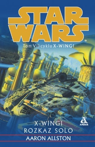 Okładka: Aaron Allston - Rozkaz Solo