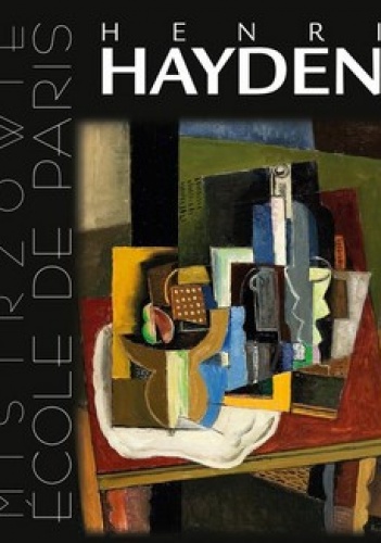 Okładka: Artur Winiarski - Henri Hayden. Mistrzowie Ecole de Paris