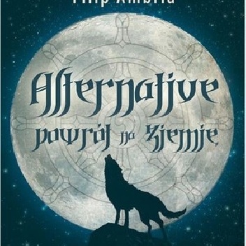 Okładka: Filip Ambria - Alternative. Powrót na ziemię