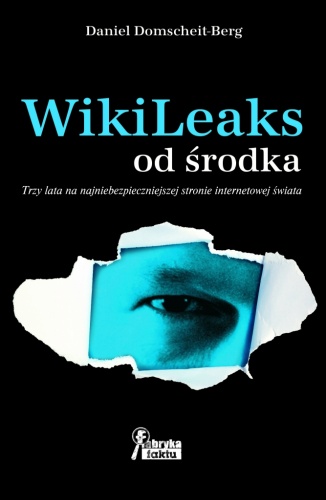 Okładka: Daniel Domscheit-Berg - WikiLeaks od środka
