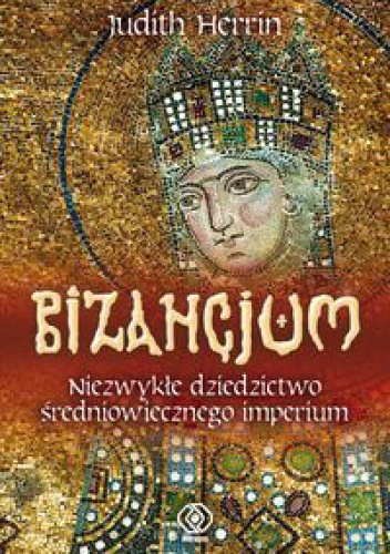 Okładka: Judith Herrin - Bizancjum