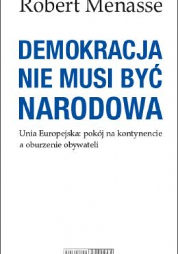 Okładka: Robert Menasse - Demokracja nie musi być narodowa