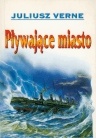 Okładka: Juliusz Verne - Pływające miasto