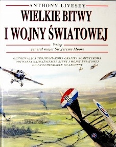 Okładka: Anthony Livesey - Wielkie Bitwy I Wojny Światowej