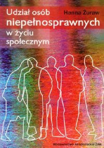 Okładka: Hanna Żuraw - Udział osób niepełnosprawnych w życiu społecznym