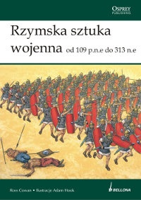 Okładka: Ross Cowan - Rzymska sztuka wojenna od 109 p.n.e. do 313 n.e.