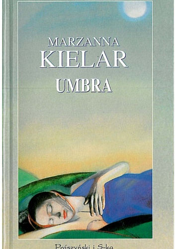 Okładka: Marzanna Bogumiła Kielar - Umbra