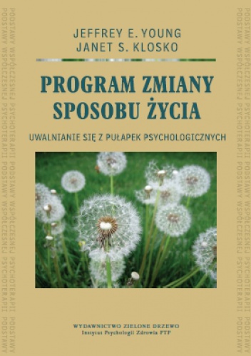 Okładka: Jeffrey Young - Program zmiany sposobu życia. Uwalnianie się z pułapek psychologicznych