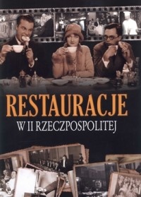Okładka: Łukasz Fiedoruk - Restauracje w II Rzeczpospolitej