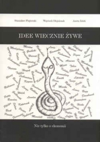 Okładka: Stanisław Flejterski - Idee wiecznie żywe. Nie tylko o ekonomii