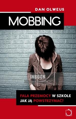 Okładka: Dan Olweus - Mobbing. Fala przemocy w szkole. Jak ją powstrzymać
