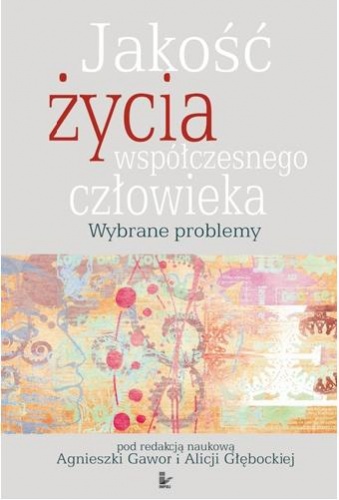 Okładka: Alicja Głębocka - Jakość życia współczesnego człowieka